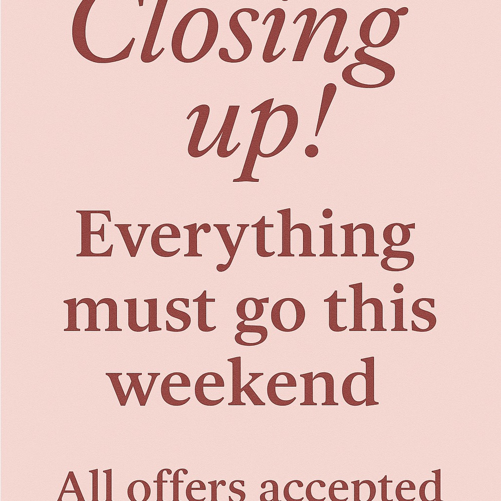 Final Sale - All Items Must Go